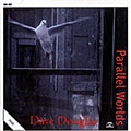 Parallel worlds, Dave Douglas