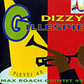 Pleyel 48+ Max roach quintet, Dizzy Gillespie , Max Roach