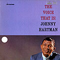 The voice that is, Johnny Hartman