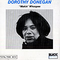 Makin whoopee, Dorothy Donegan