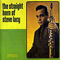 The straight horn of Steve Lacy, Steve Lacy