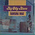 Big City Blues, Howlin' Wolf