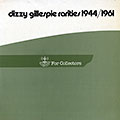 Dizzy gillespie rarities 1944-1961, Dizzy Gillespie