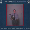 Jazz french horn, Tom Varner