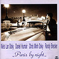 Paris by night, Randy Brecker , Chris Minh Doky , Niels Lan Doky , Daniel Humair