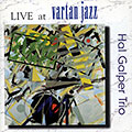 Live at Vartan Jazz, Hal Galper