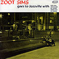 Goes to Jazzville with, Zoot Sims