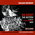 De knop (The button), Willem Breuker , . Dutch Woodwind Ensemble , . Nederland Blazers Ensemble 