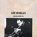 Indestructible Lee, Lee Morgan