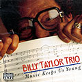 Music keep us young, Billy Taylor