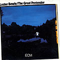 The great pretender, Lester Bowie