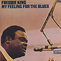 My feeling for the blues, Freddy King