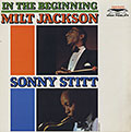 In the beginning, Milt Jackson , Sonny Stitt