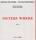 Sisters where, Joelle Landre , Nicole Mitchell