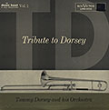Tribute to Dorsey, Tommy Dorsey
