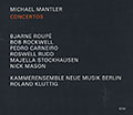 Concertos, Michael Mantler