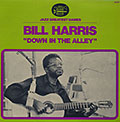 Down in the alley, Bill Harris