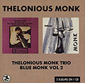Thelonious Monk Trio / Blue Monk Vol. 2, Thelonious Monk