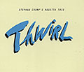 Thwirl, Stephan Crump