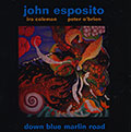 Down blue marlin road, John Esposito