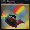 Sweet and Soulful Sounds, Bobby Timmons