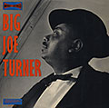 Big Joe Turner, Big Joe Turner
