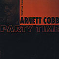 Party time, Arnett Cobb