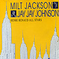 Milt Jackson - Jay jay Johnson with Henri Renaud all stars, Milt Jackson , Jay Jay Johnson