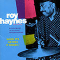 When it's Haynes it Roars!, Roy Haynes