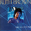 Have a good time, Ruth Brown