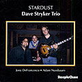 Stardust, Dave Stryker