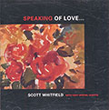 Speaking of love..., Scott Whitfield