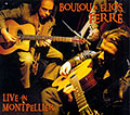 Live in Montpellier, Boulou Ferré , Elios Ferré