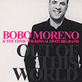 Out of this world, Bobo Moreno , Ernie Wilkins
