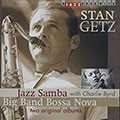 Two original albums : Jazz samba + big band Bossa Nova, Stan Getz