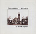 Live at Saint Stephens, Charles  Evans , Neil Shah