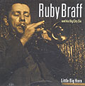 Little big horn, Ruby Braff