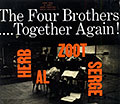 Together again, Serge Chaloff , Al Cohn , Zoot Sims ,  The Four Brothers