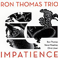 Impatience, Ron Thomas