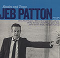 Shades and tones, Jeb Patton