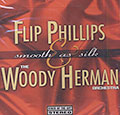 Smooth as silk, Woody Herman , Flip Phillips