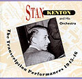 The transcription performances 1945-46, Stan Kenton