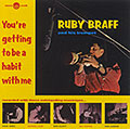 You're getting to be a habit with me, Ruby Braff