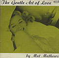The gentle art of love, Mat Mathews