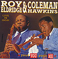 Just you, just me, Roy Eldridge , Coleman Hawkins