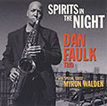 Spirits in the night, Dan Faulk