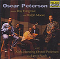 Oscar Peterson meets Roy Hargrove and Ralph Moore, Roy Hargrove , Ralph Moore , Oscar Peterson