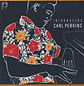 Introducing Carl Perkins, Carl Perkins