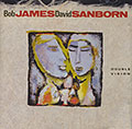Double vision, Bob James , David Sanborn