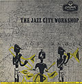 THE JAZZ CITY WORKSHOP, Larry Bunker , Frank Capp , Jack Costanzo , Curtis Counce , Herbie Harper , Mickey Lynne , Marty Paich